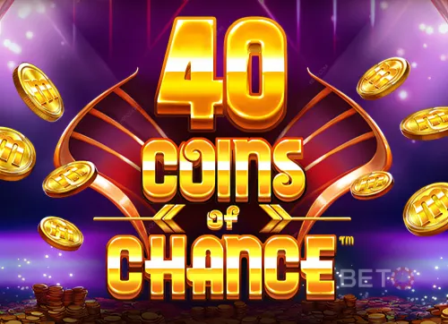 40 Coins of Chance