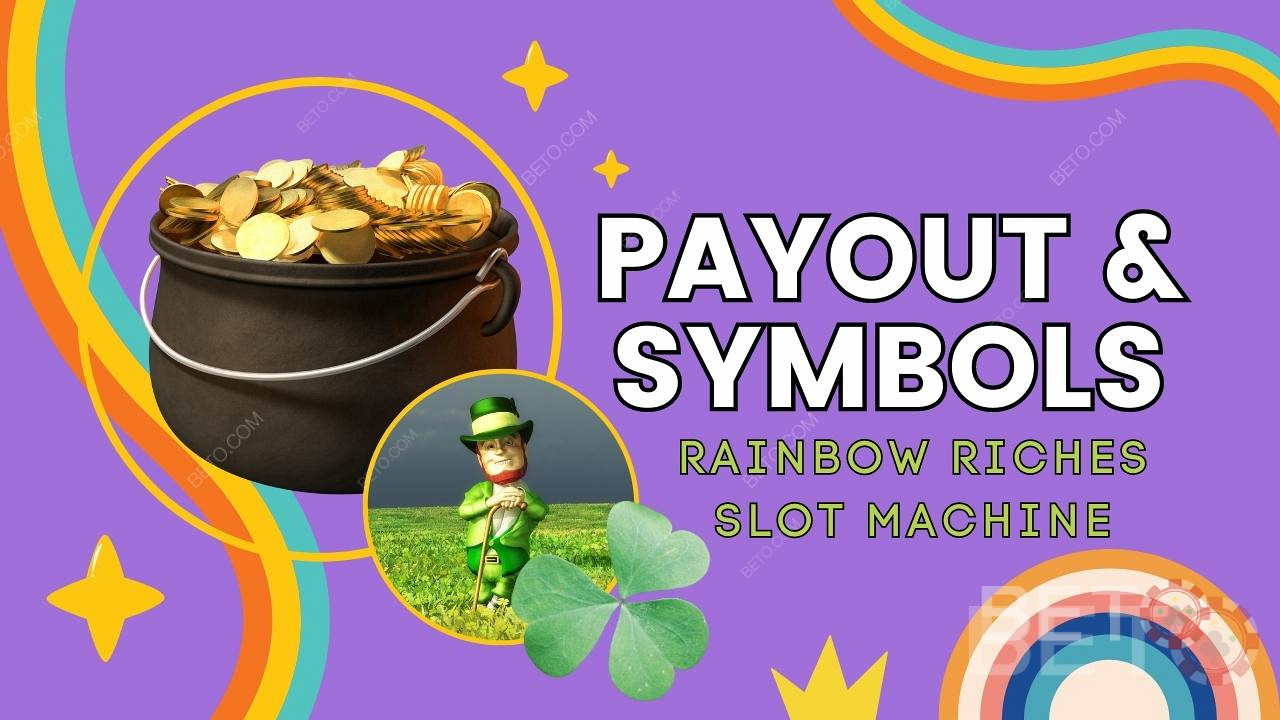Payouts and Symbols in Rainbow Riches Pokie
