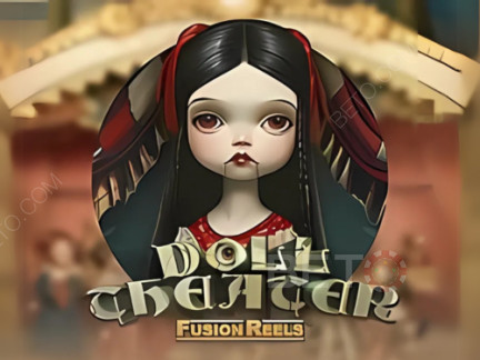 Doll Theater Fusion Reels Demo